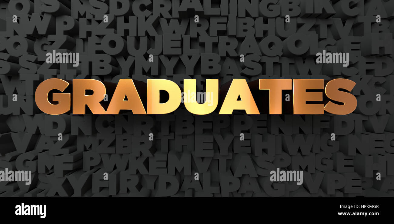 Graduates - Gold text on black background - 3D rendered royalty free ...