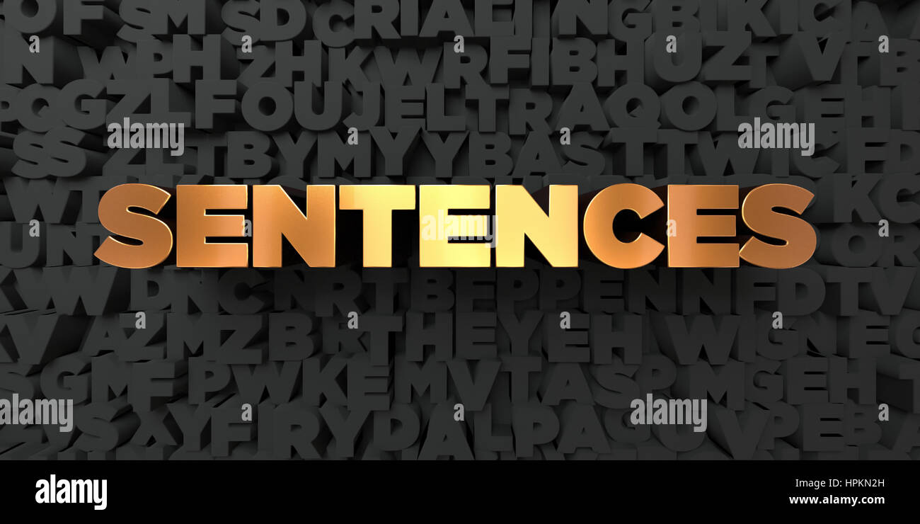 Sentences - Gold text on black background - 3D rendered royalty free ...