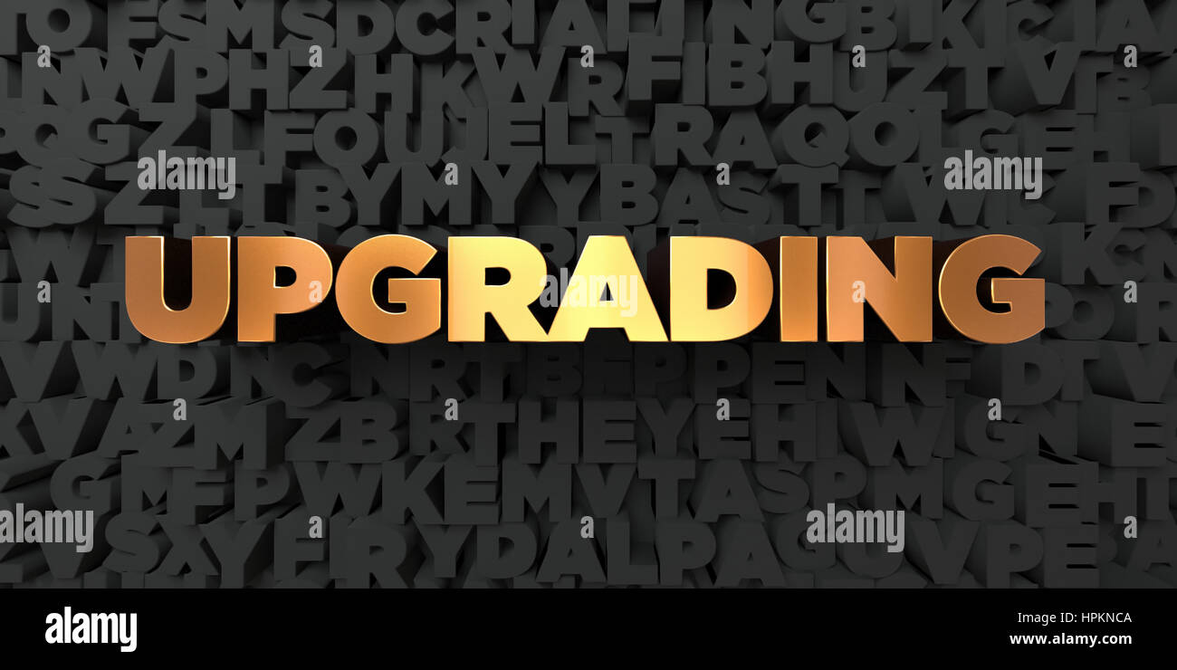 Upgrading - Gold text on black background - 3D rendered royalty free ...