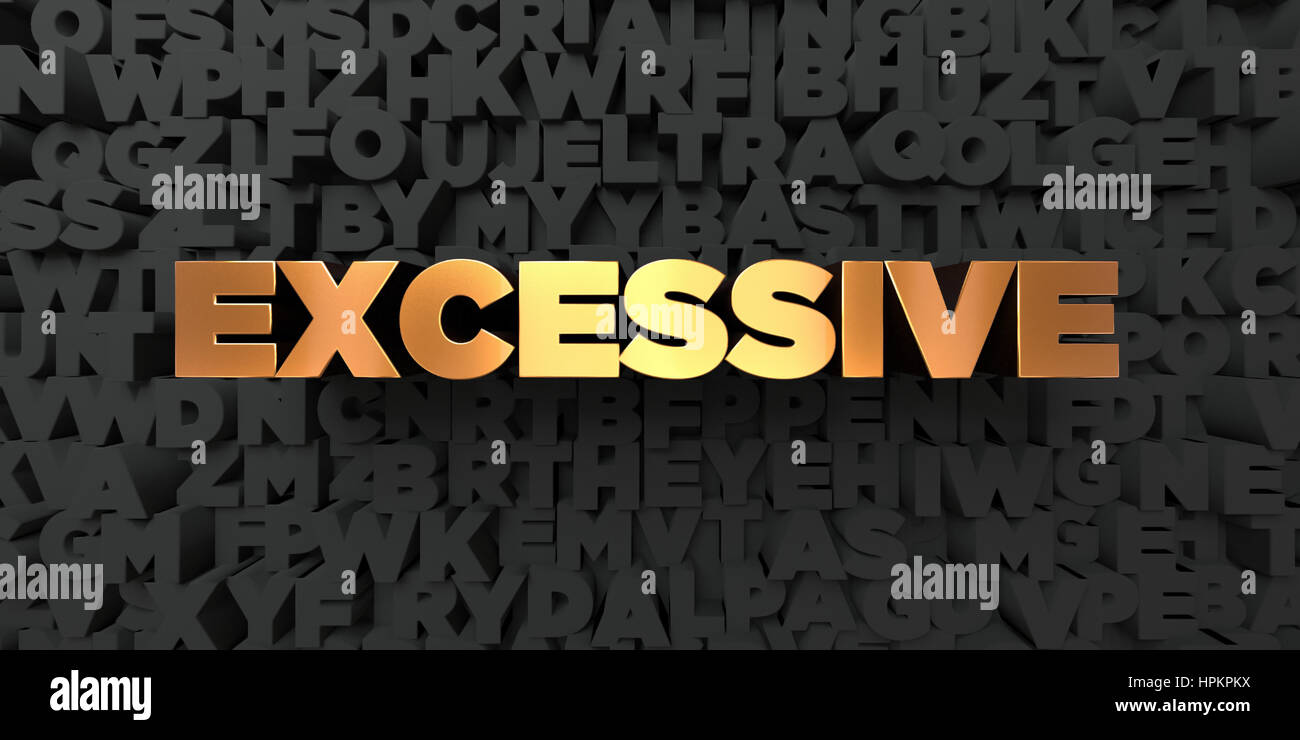 Excessive Gold Text On Black Background 3d Rendered Royalty Free