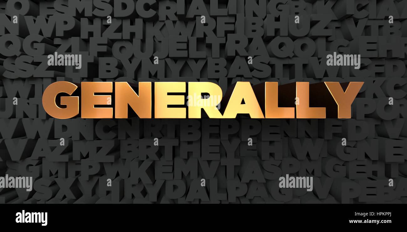Generally - Gold text on black background - 3D rendered royalty free ...