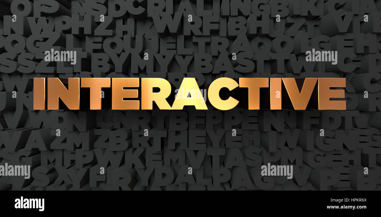 Interactive - Gold text on black background - 3D rendered royalty free ...