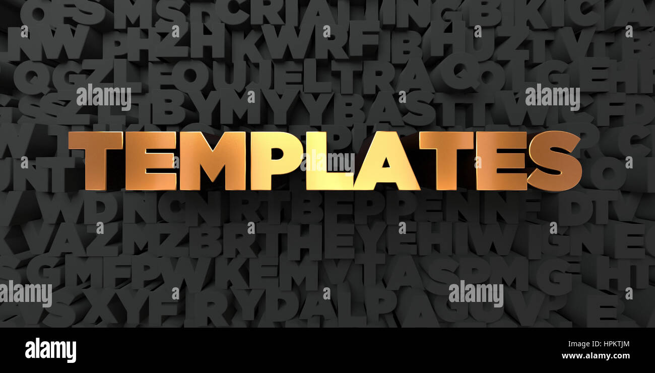 Templates - Gold text on black background - 3D rendered royalty free ...