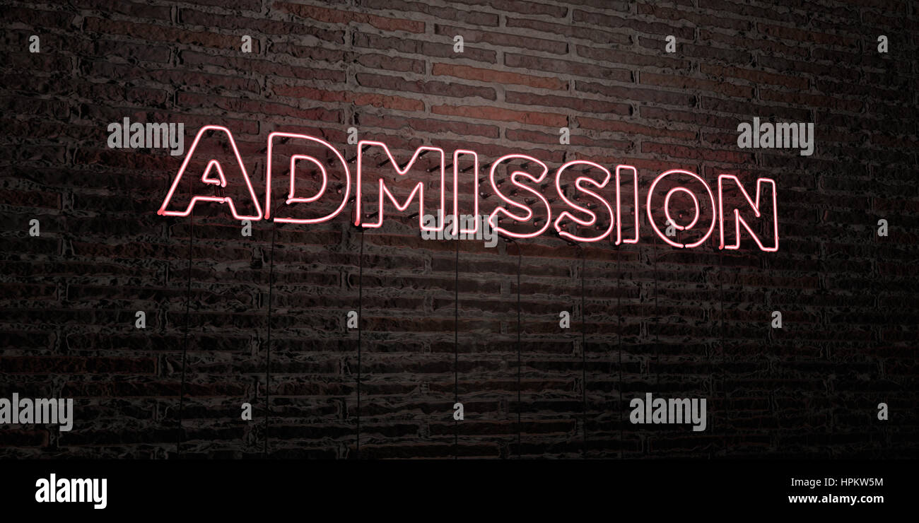 ADMISSION -Realistic Neon Sign on Brick Wall background - 3D rendered ...