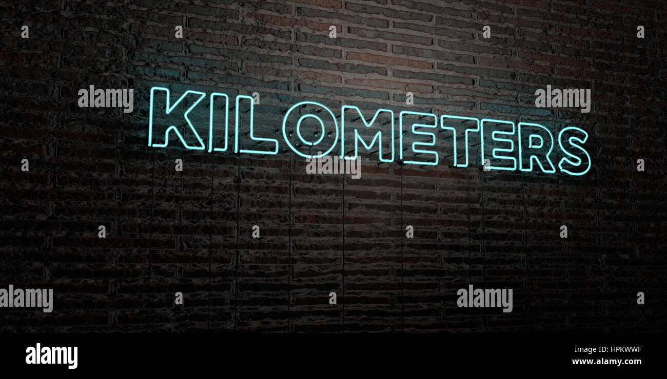 Kiliometers Sign KILOMETERS -Realistic Neon Sign on Brick Wall background - 3D rendered ...