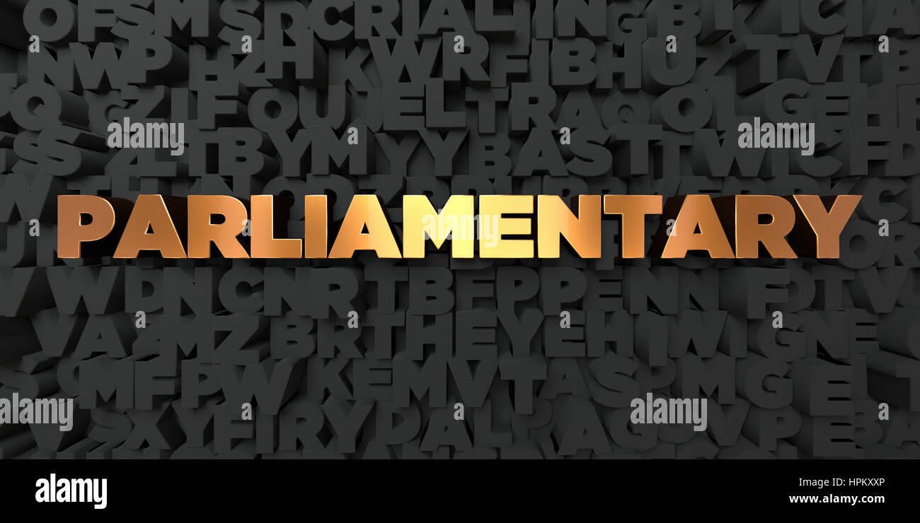 Parliamentary - Gold text on black background - 3D rendered royalty ...
