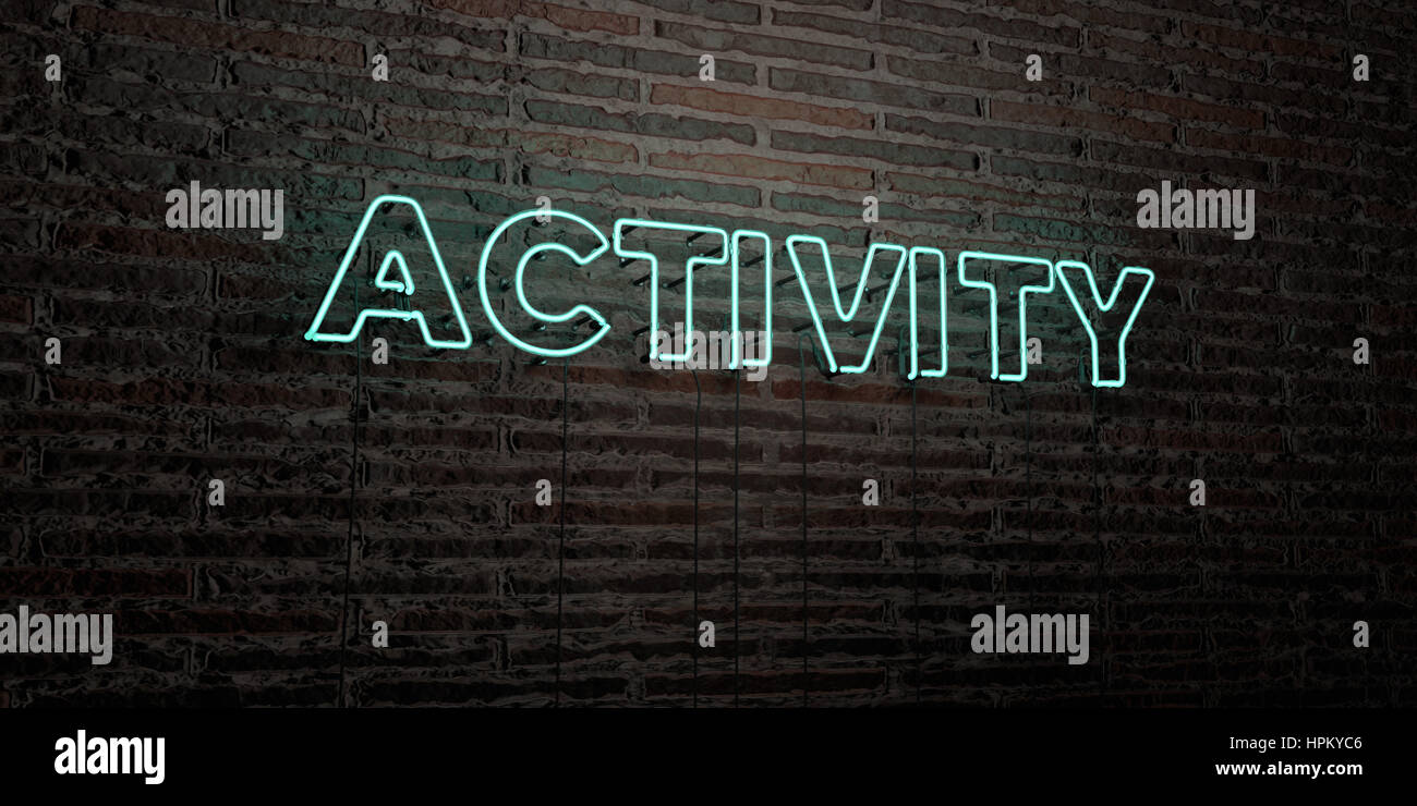 ACTIVITY -Realistic Neon Sign on Brick Wall background - 3D rendered ...