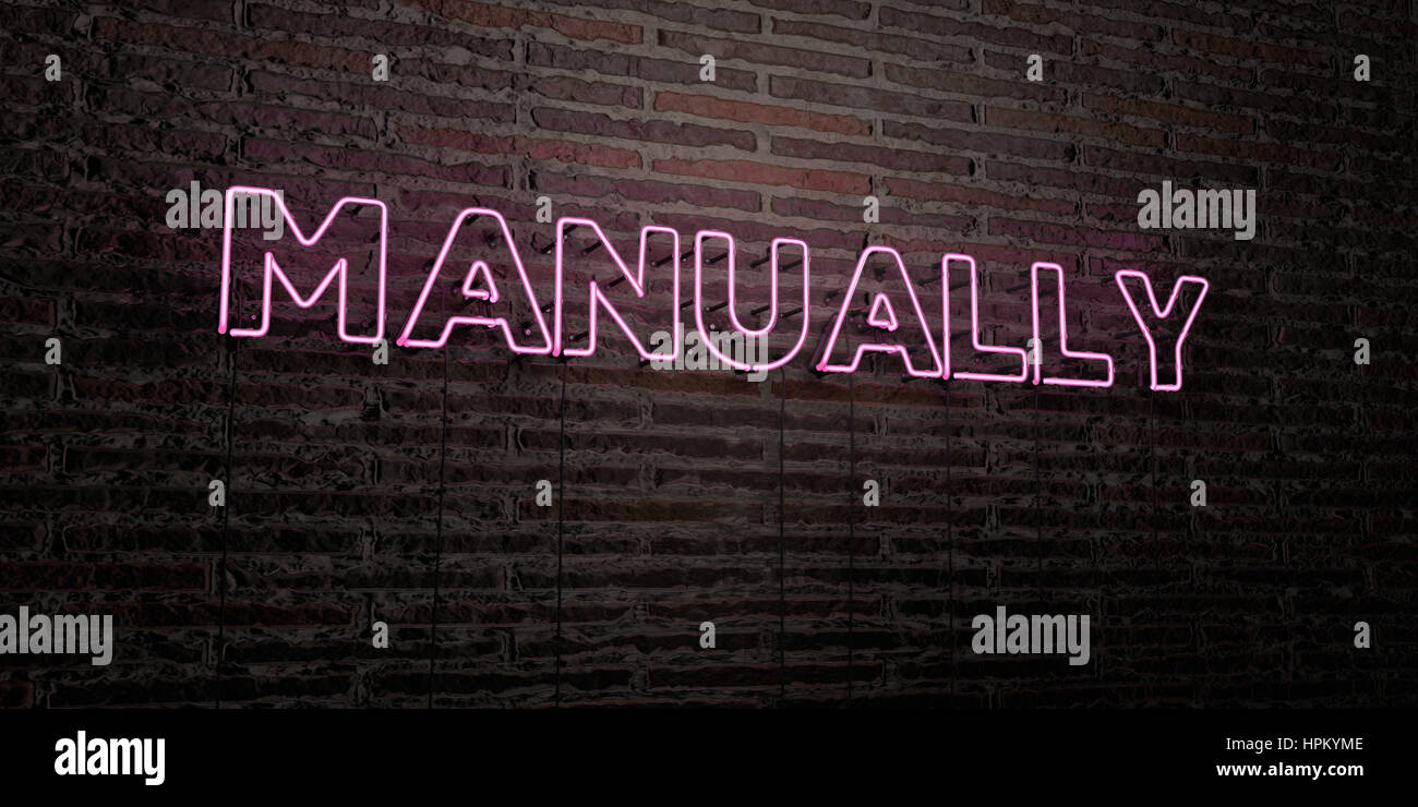 MANUALLY -Realistic Neon Sign on Brick Wall background - 3D rendered ...