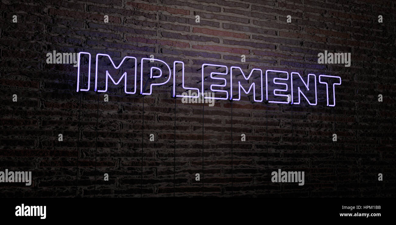 IMPLEMENT -Realistic Neon Sign on Brick Wall background - 3D rendered ...