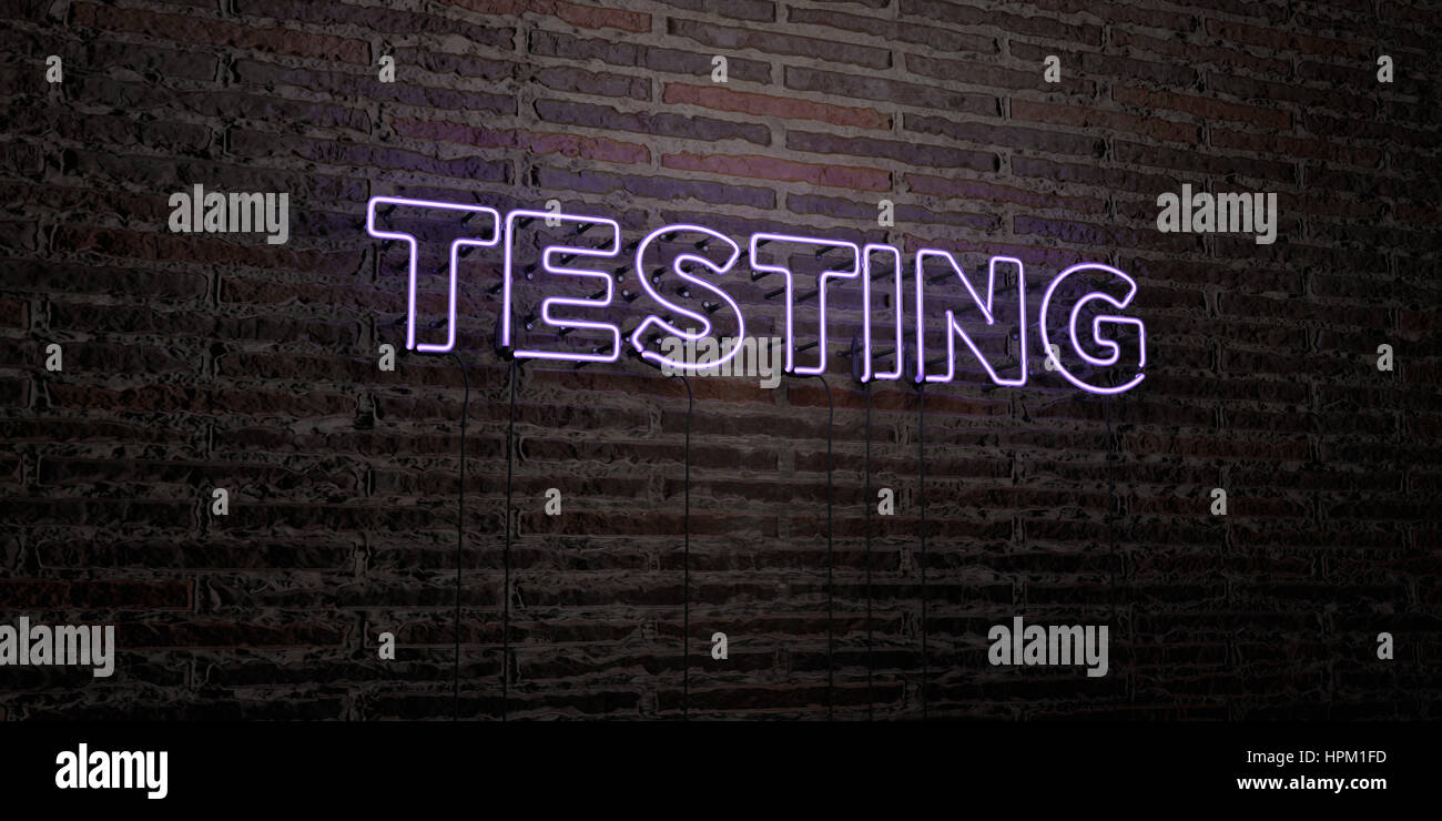 Sign Test Background TESTING -Realistic Neon Sign on Brick Wall background - 3D rendered ...