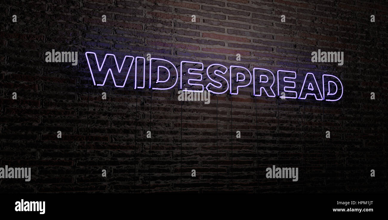 Widespread Sign WIDESPREAD -Realistic Neon Sign on Brick Wall background - 3D rendered ...