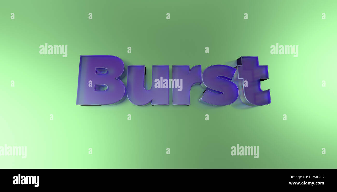 Burst - colorful glass text on vibrant background - 3D rendered royalty ...