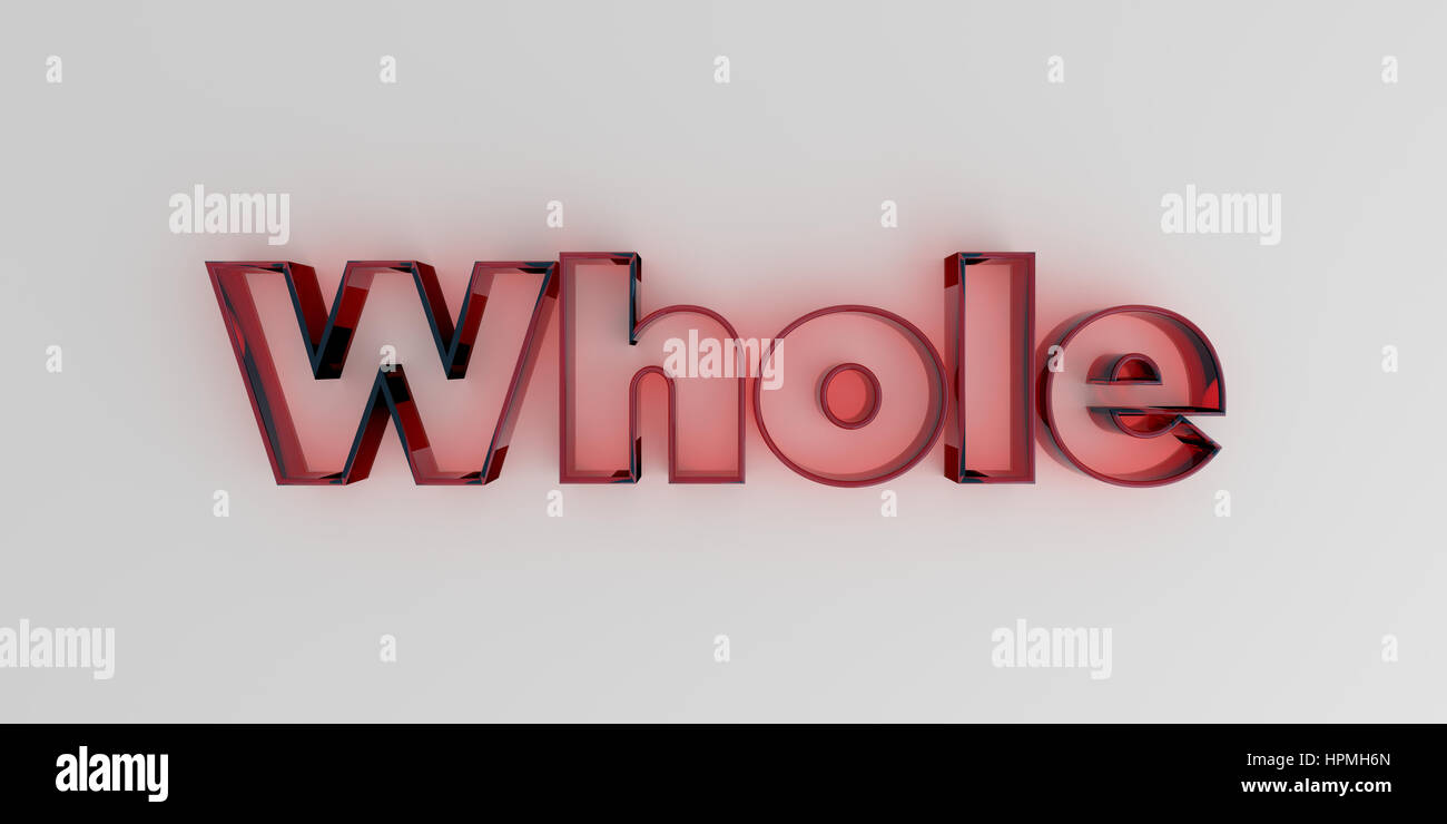 Whole - Red glass text on white background - 3D rendered royalty free ...