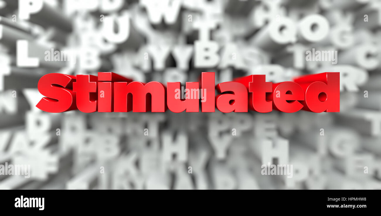 Stimulated - Red text on typography background - 3D rendered royalty ...