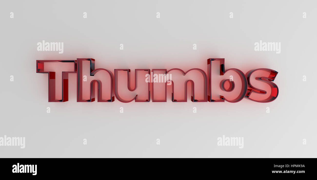 Thumbs - Red glass text on white background - 3D rendered royalty free stock image. Stock Photo