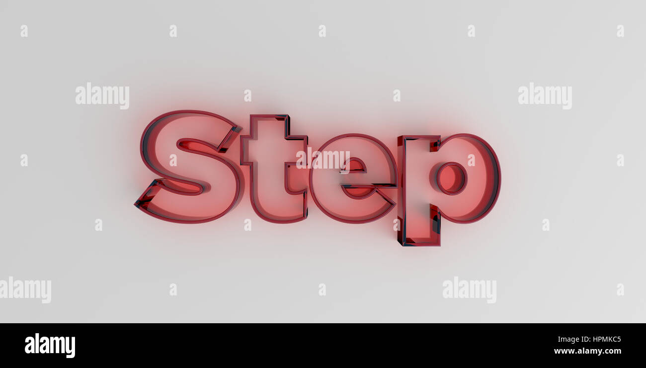 Sign Step Red Step - Red glass text on white background - 3D rendered royalty free ...