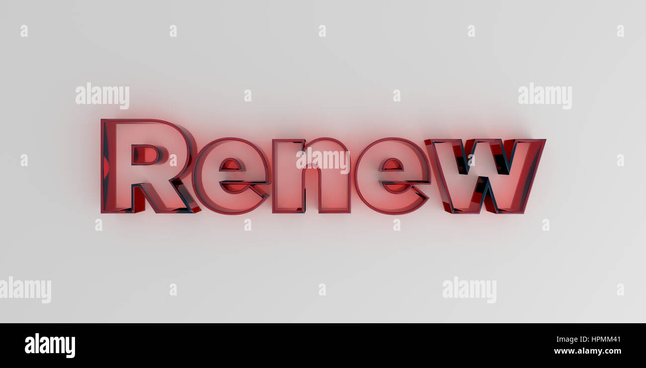 Renew - Red glass text on white background - 3D rendered royalty free ...