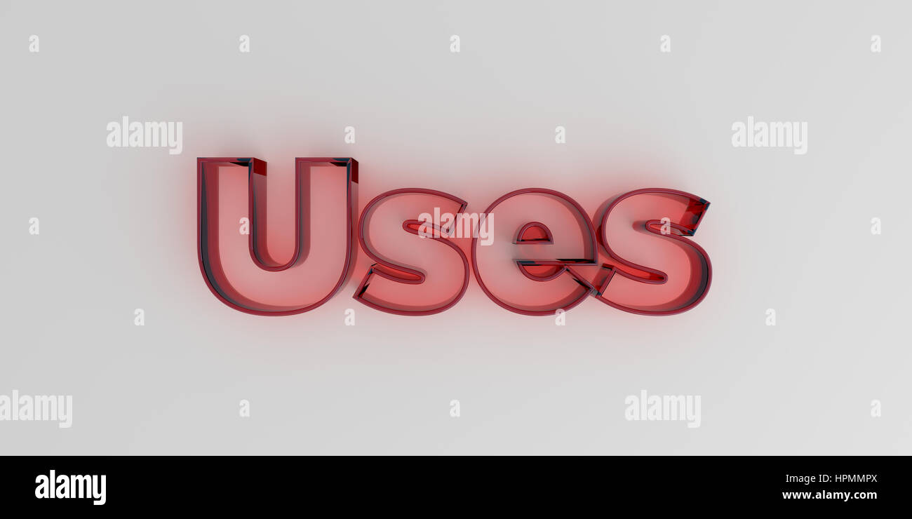 Uses - Red glass text on white background - 3D rendered royalty free stock image. Stock Photo