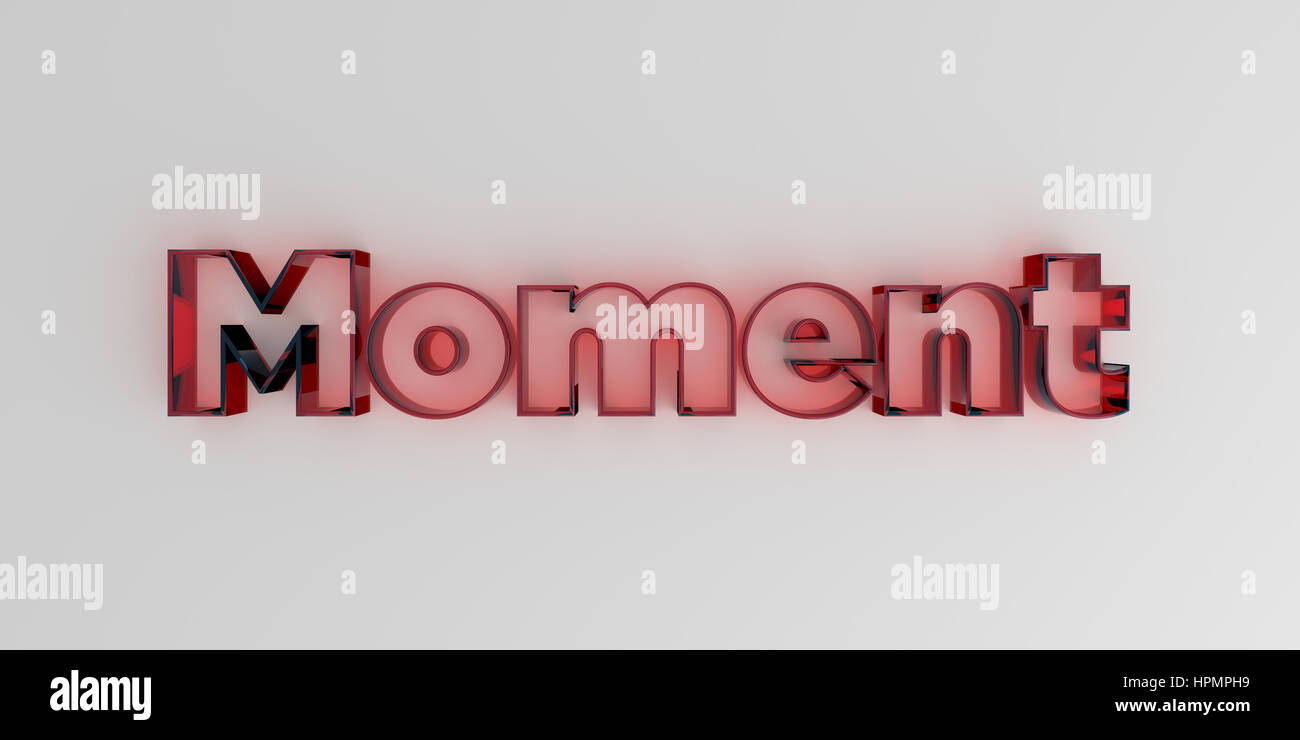 Moment - Red glass text on white background - 3D rendered royalty free stock image. Stock Photo