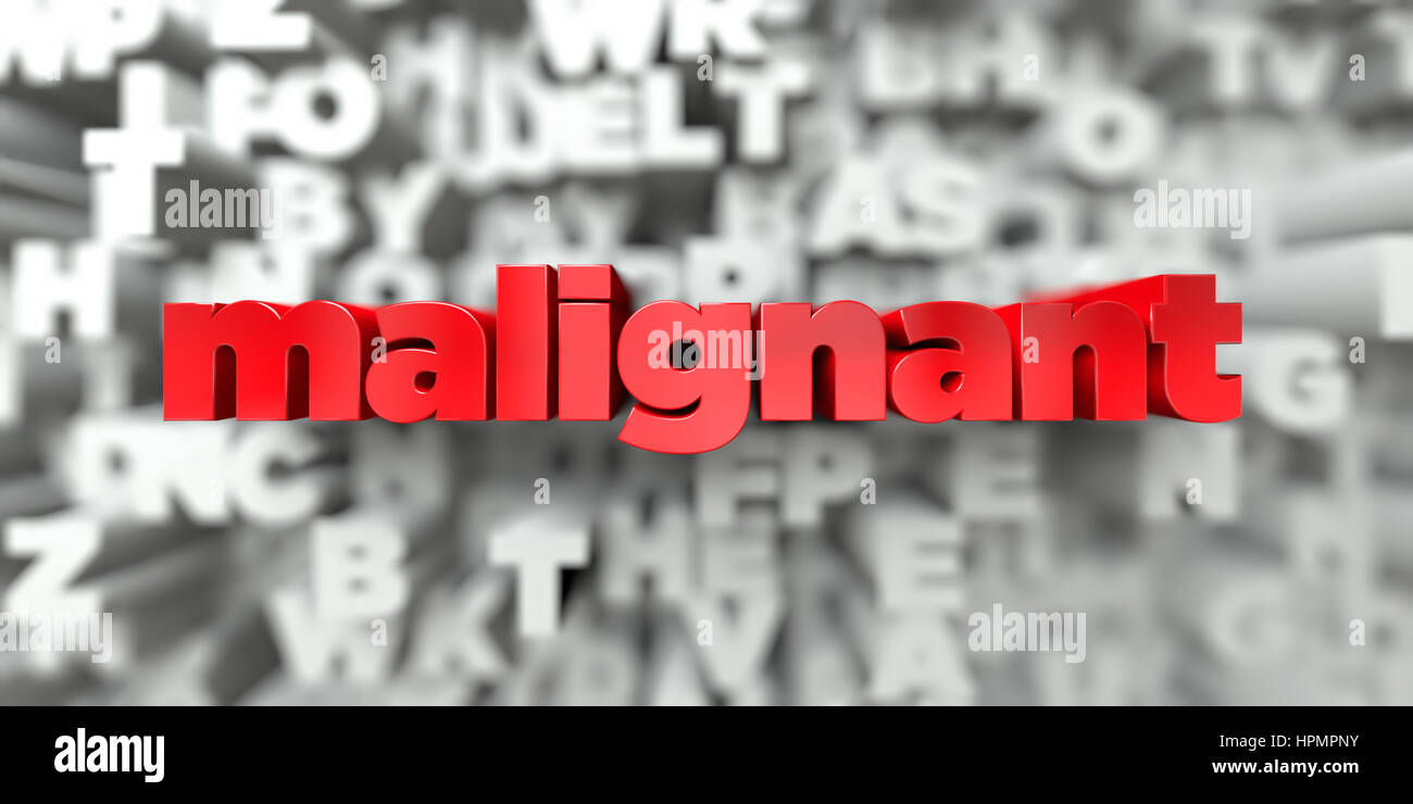 malignant - Red text on typography background - 3D rendered royalty ...