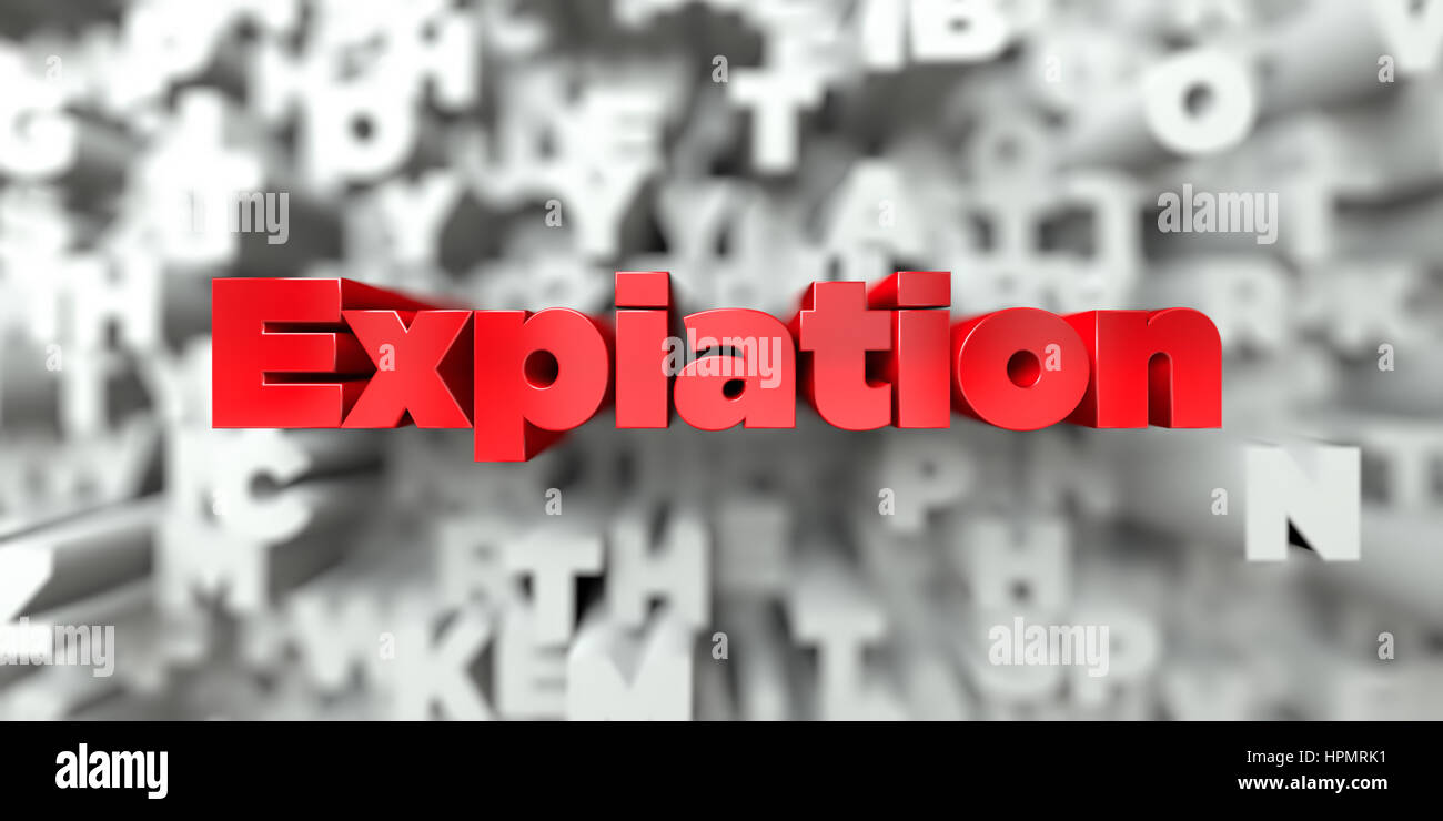 Expiation -  Red text on typography background - 3D rendered royalty free stock image. This image can be used for an online website banner ad or a pri Stock Photo