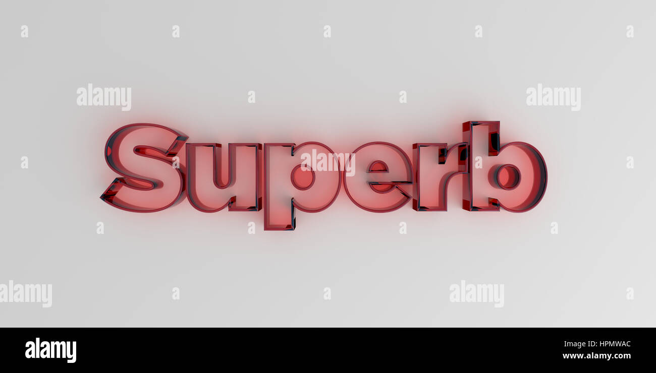 Superb - Red glass text on white background - 3D rendered royalty free ...