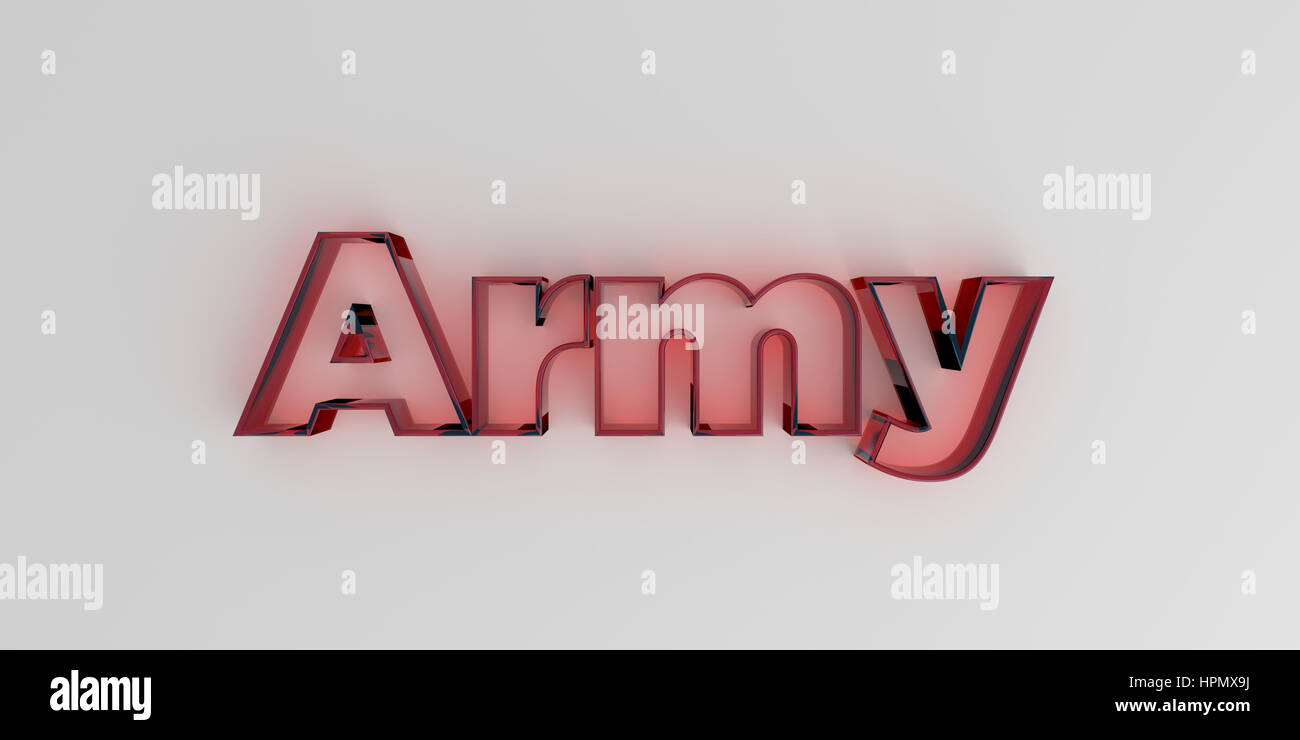 Army - Red glass text on white background - 3D rendered royalty free ...