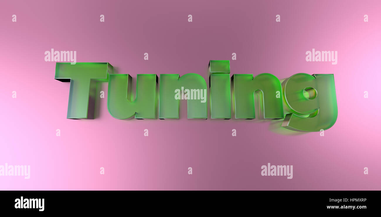 Tuning - colorful glass text on vibrant background - 3D rendered ...
