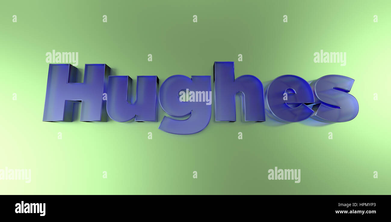 Hughes - colorful glass text on vibrant background - 3D rendered ...