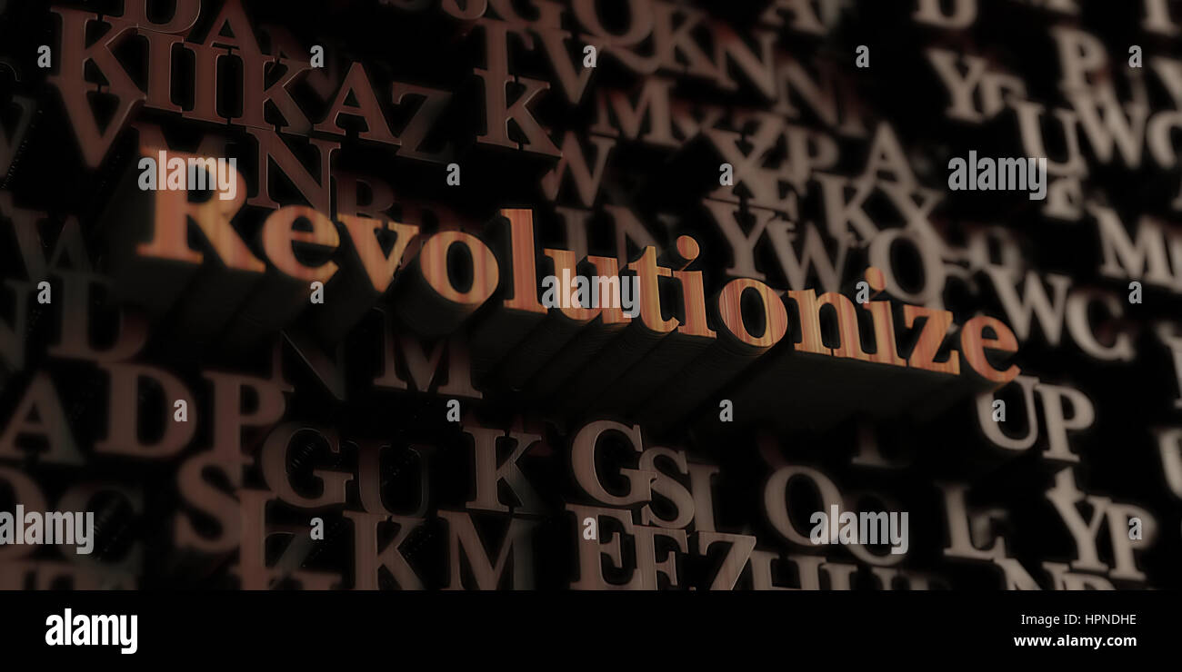 revolutionize - Wooden 3D rendered letters/message. Can be used for an ...