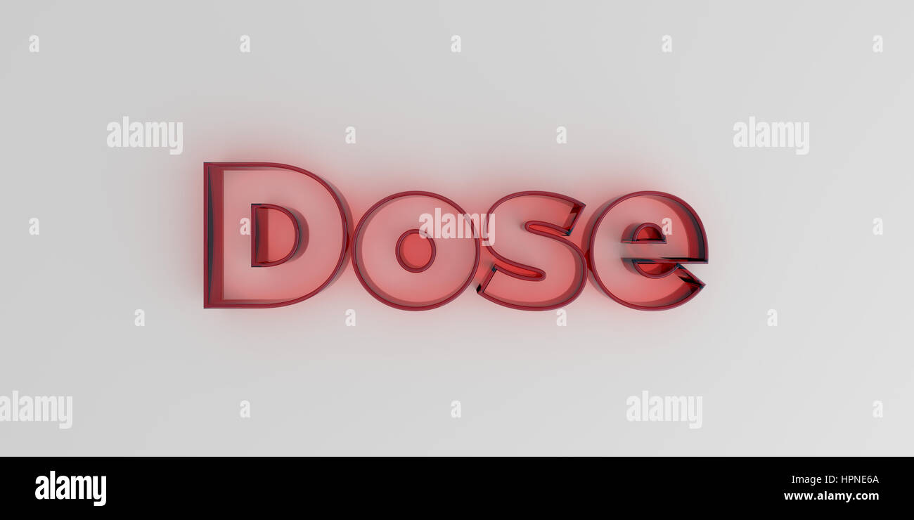 Dose - Red glass text on white background - 3D rendered royalty free stock image. Stock Photo
