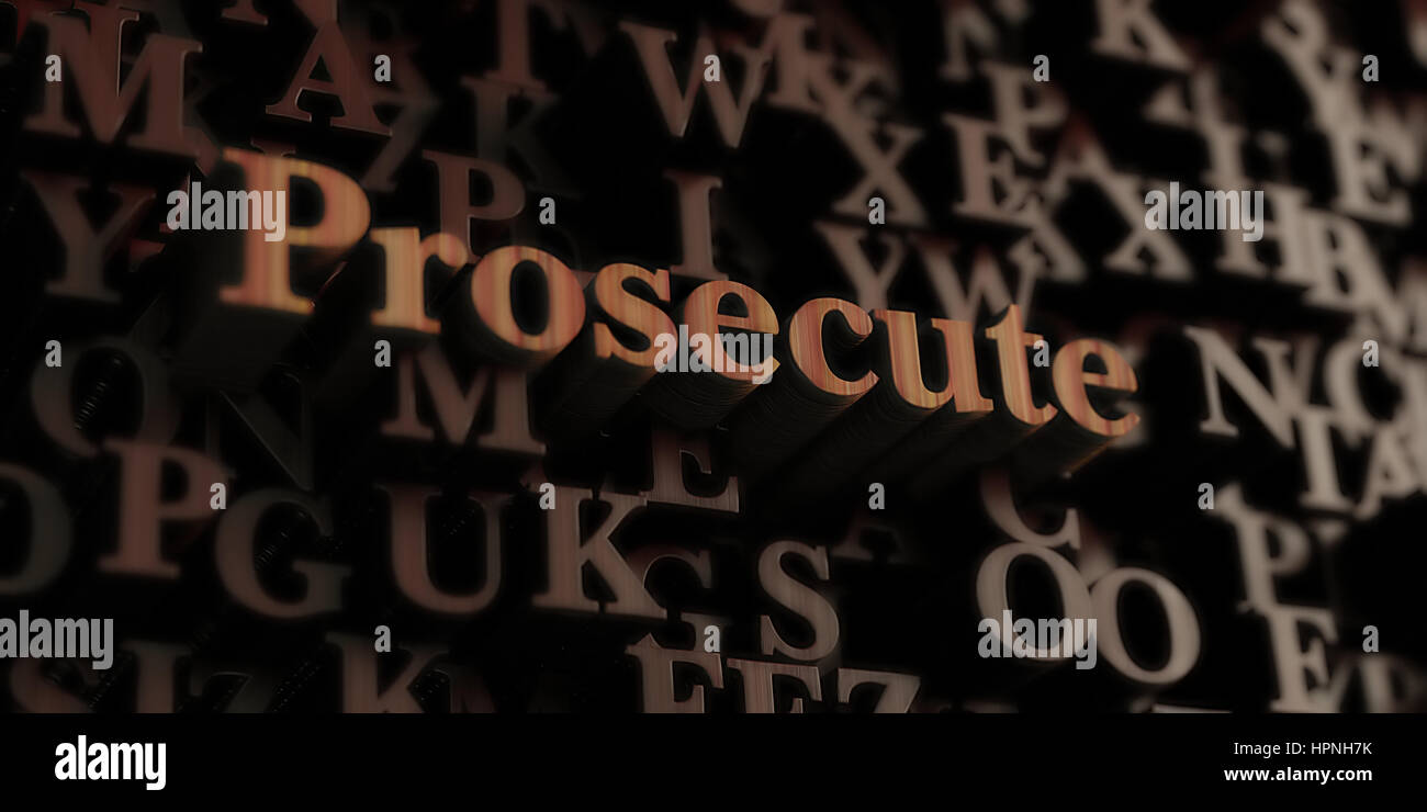 Prosecute - Wooden 3D rendered letters/message. Can be used for an ...