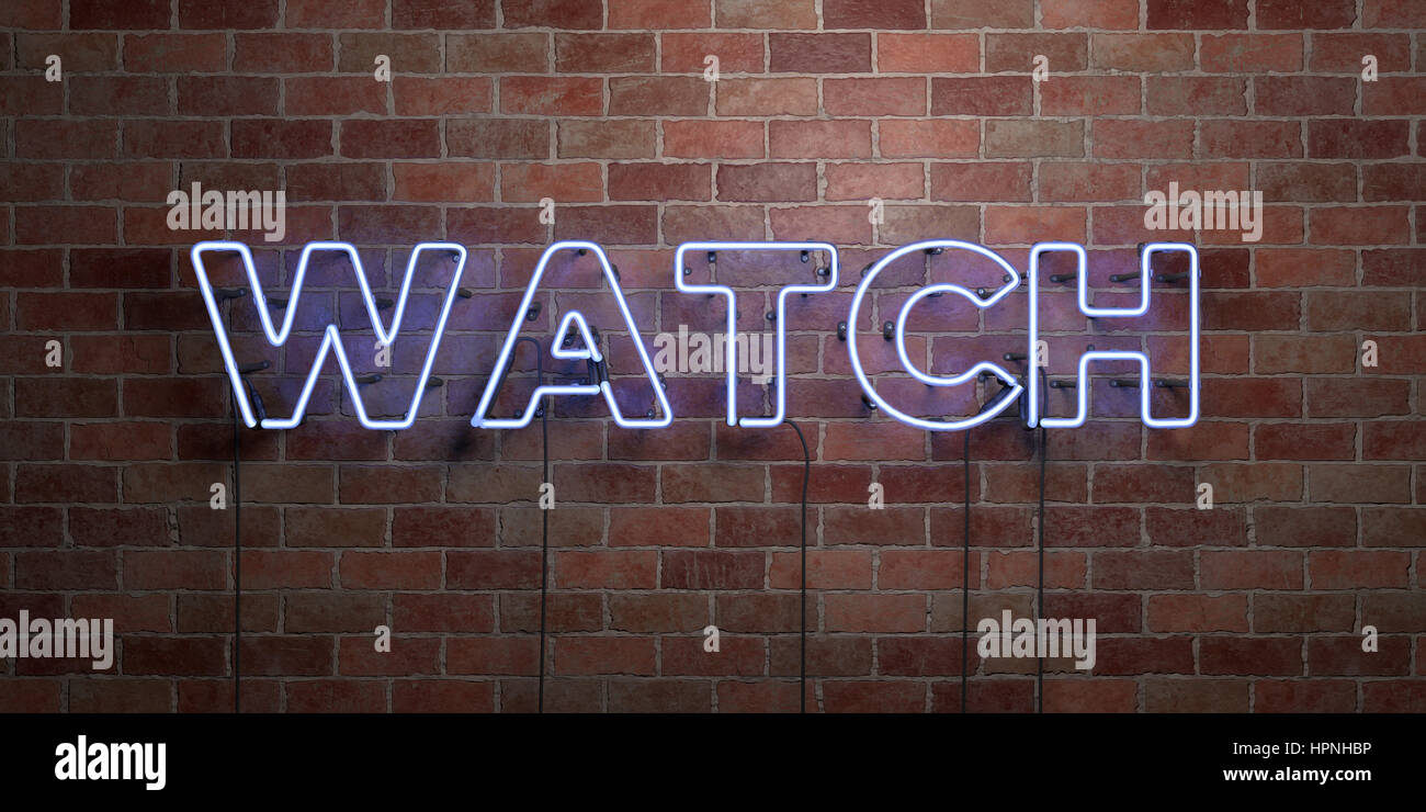 WATCH - fluorescent Neon tube Sign on brickwork - Front view - 3D ...