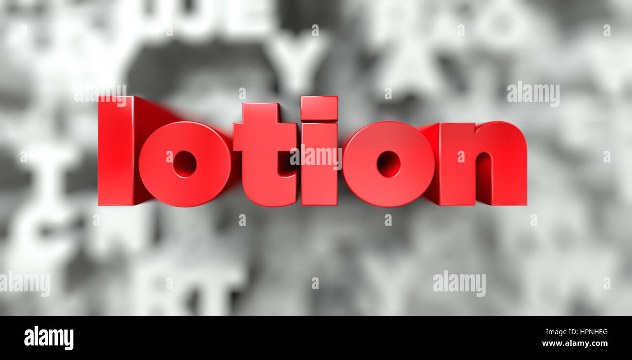 Lotion Lettering lotion - Red text on typography background - 3D rendered royalty free ...