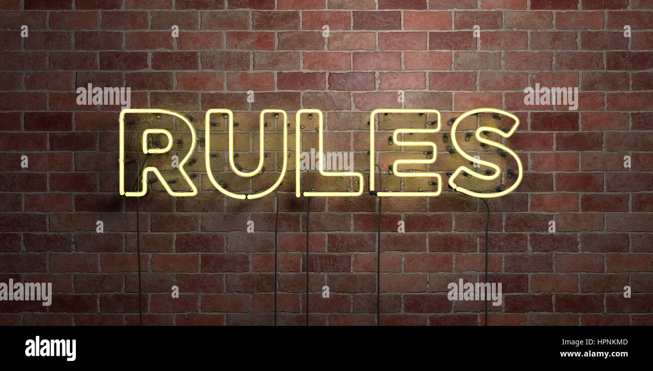 RULES - fluorescent Neon tube Sign on brickwork - Front view - 3D ...