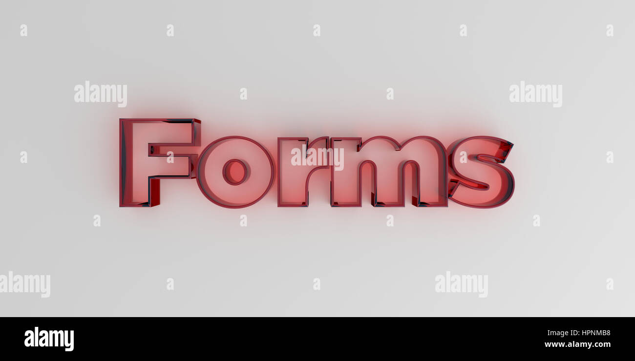 Red Formsn Forms - Red glass text on white background - 3D rendered royalty free ...