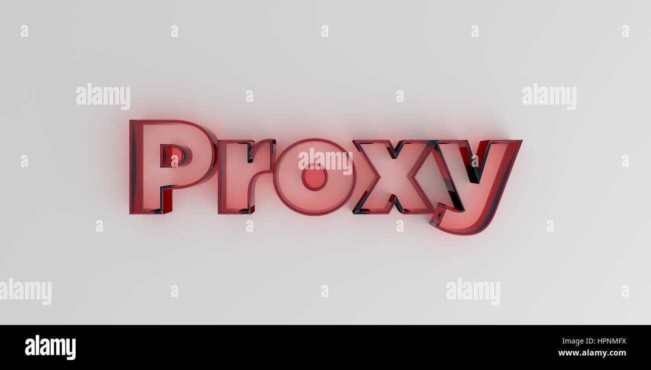 Proxy - Red glass text on white background - 3D rendered royalty free stock image. Stock Photo