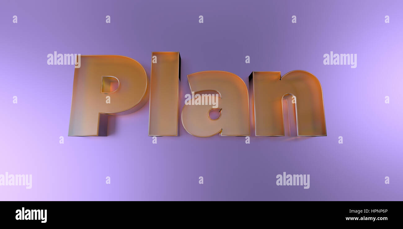 Plan - colorful glass text on vibrant background - 3D rendered royalty free stock image. Stock Photo