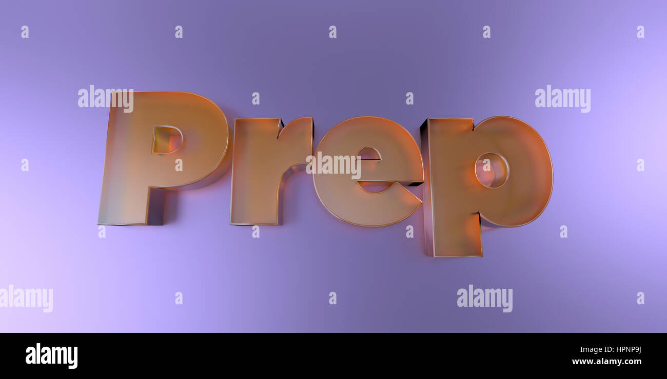 Prep Text Prep - colorful glass text on vibrant background - 3D rendered royalty ...