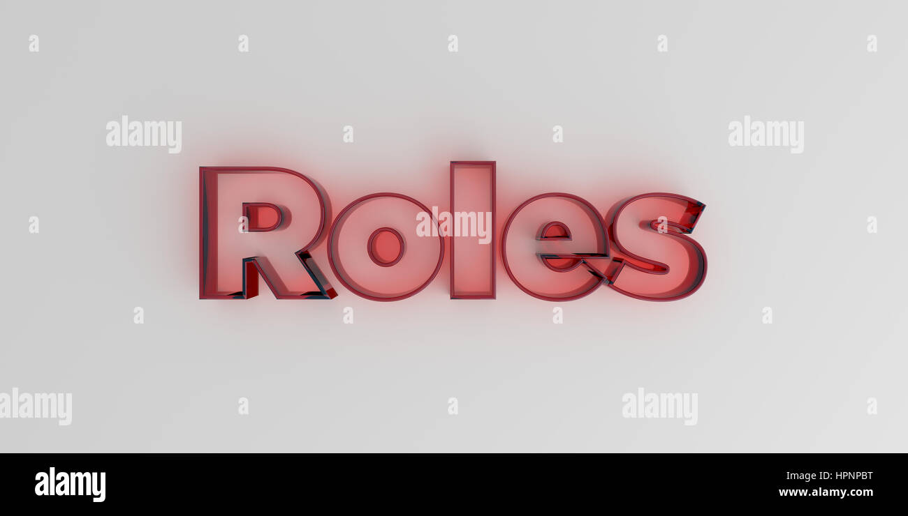 Roles - Red glass text on white background - 3D rendered royalty free ...