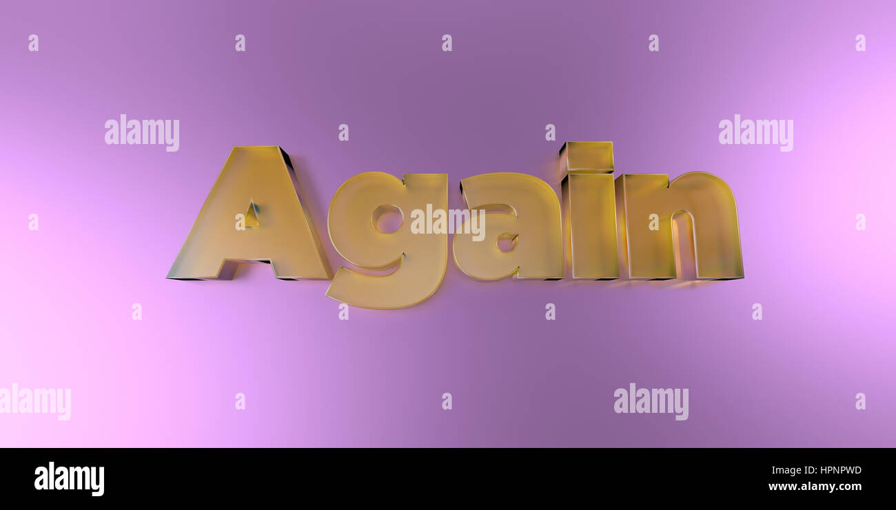 Again - colorful glass text on vibrant background - 3D rendered royalty ...