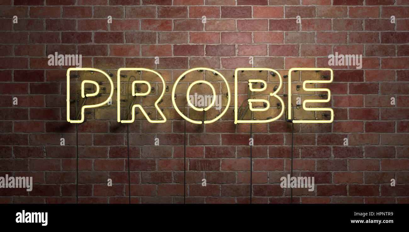 PROBE - fluorescent Neon tube Sign on brickwork - Front view - 3D ...