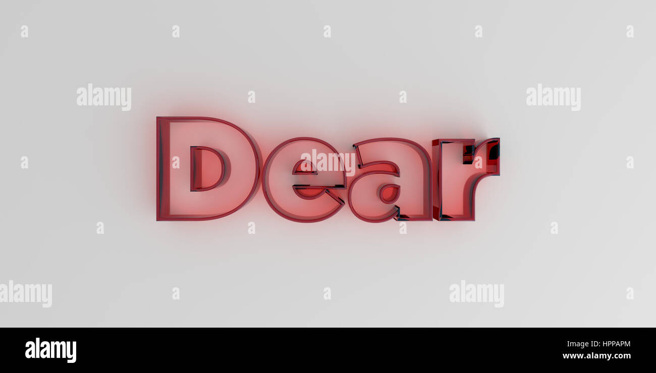 Dear - Red glass text on white background - 3D rendered royalty free ...
