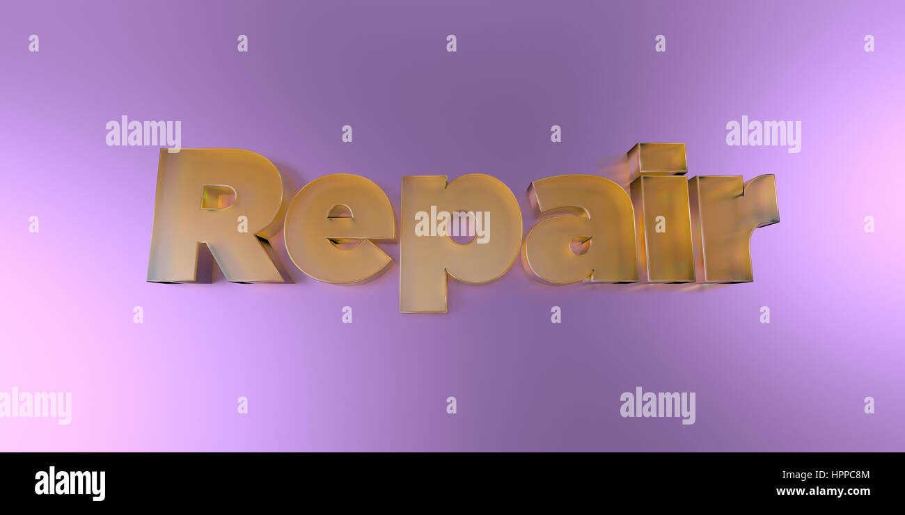 Repair - colorful glass text on vibrant background - 3D rendered ...