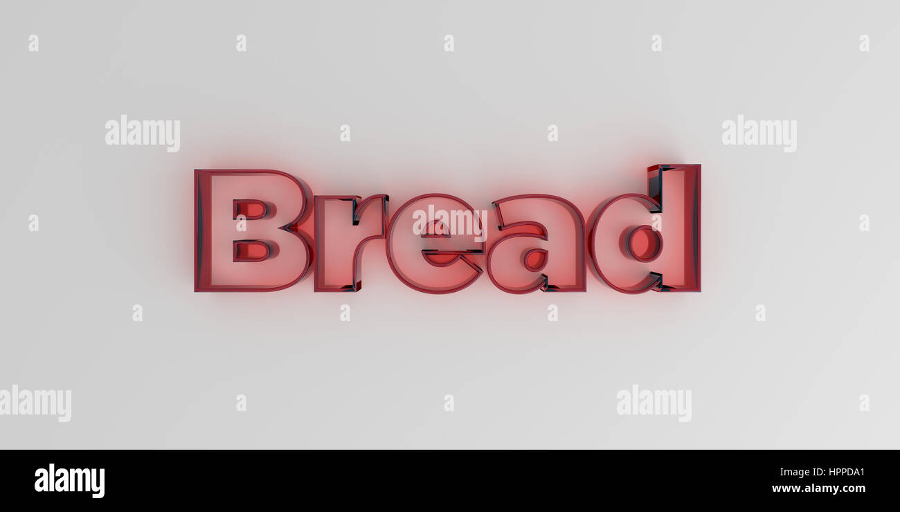 Bread - Red glass text on white background - 3D rendered royalty free ...