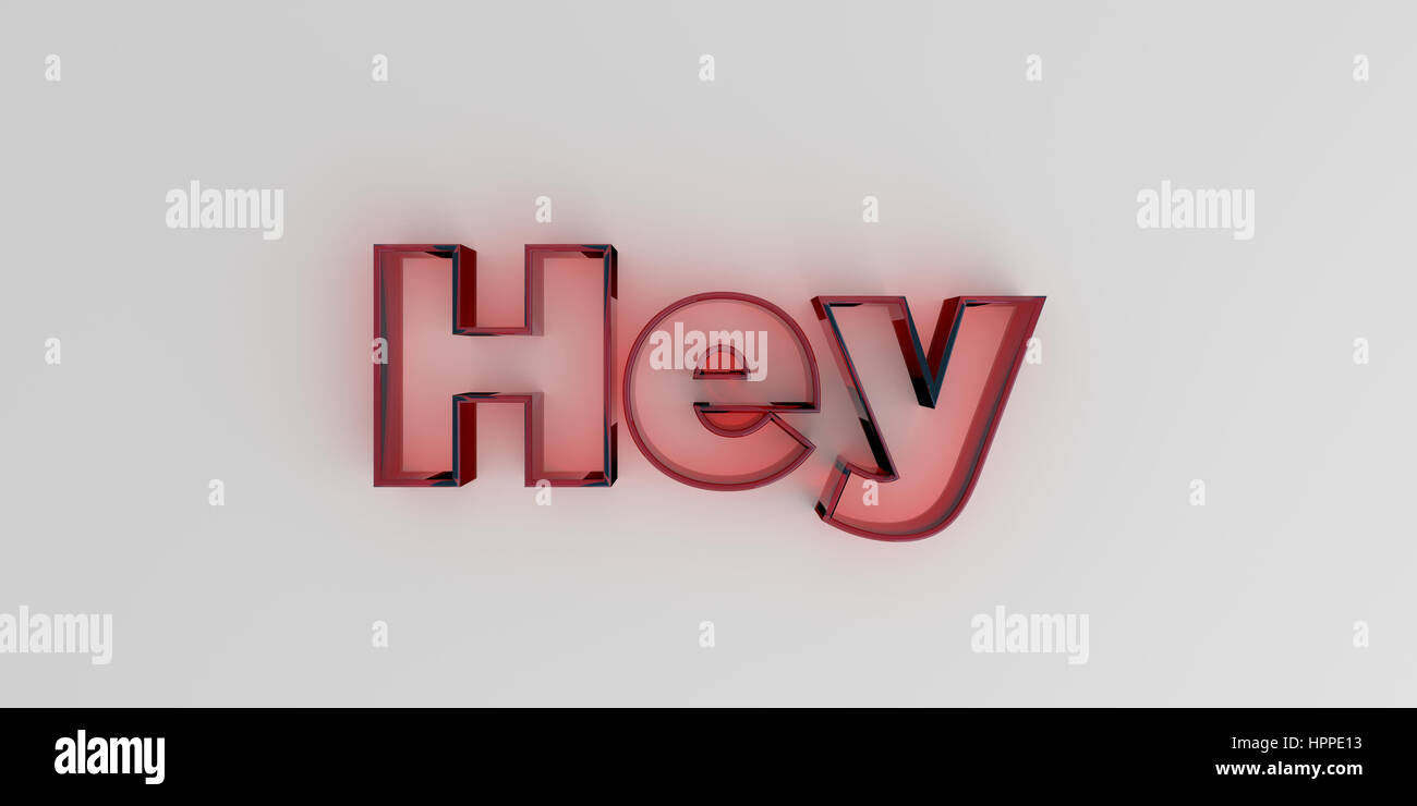 Hey - Red glass text on white background - 3D rendered royalty free