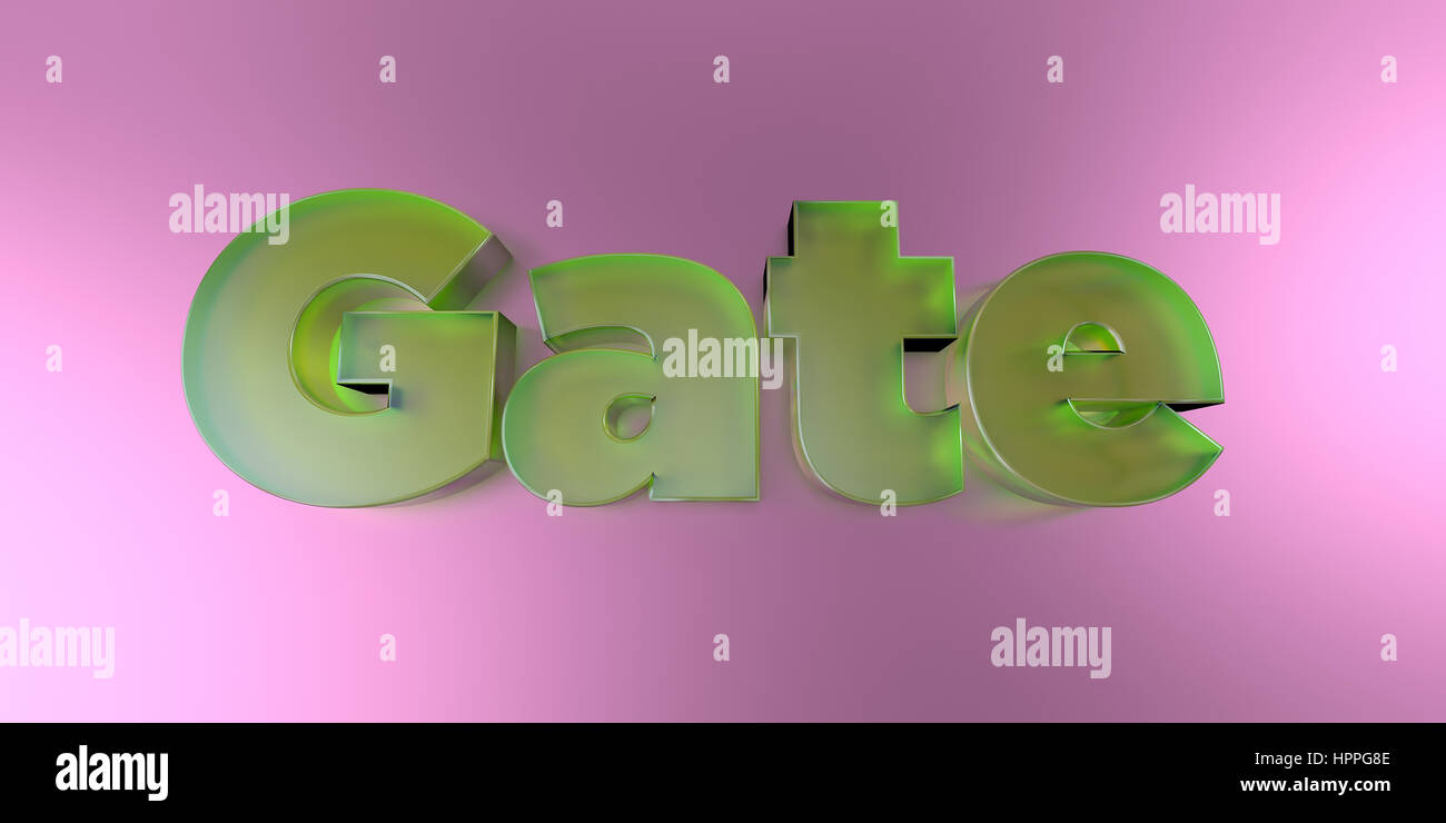 Gate - colorful glass text on vibrant background - 3D rendered royalty ...