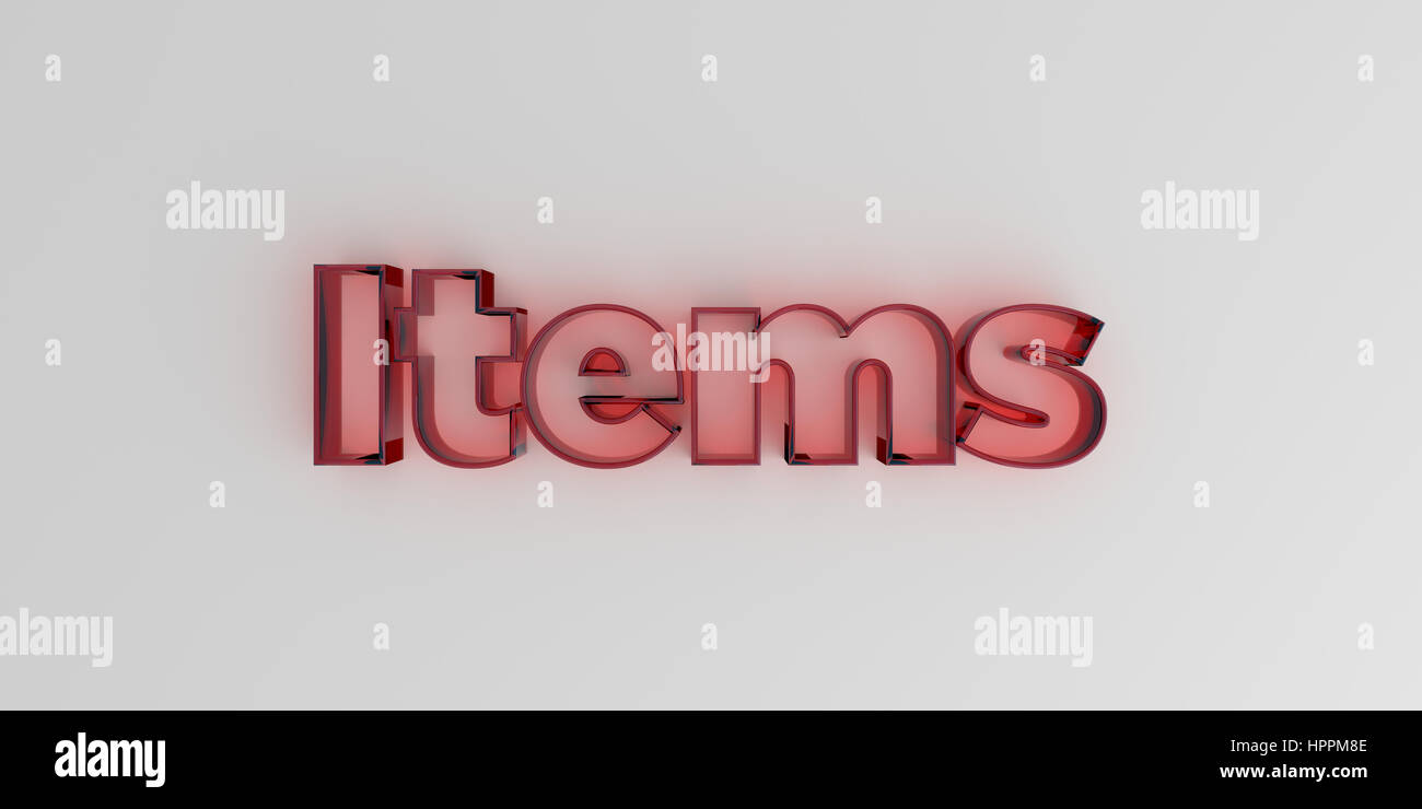 Items - Red glass text on white background - 3D rendered royalty free ...