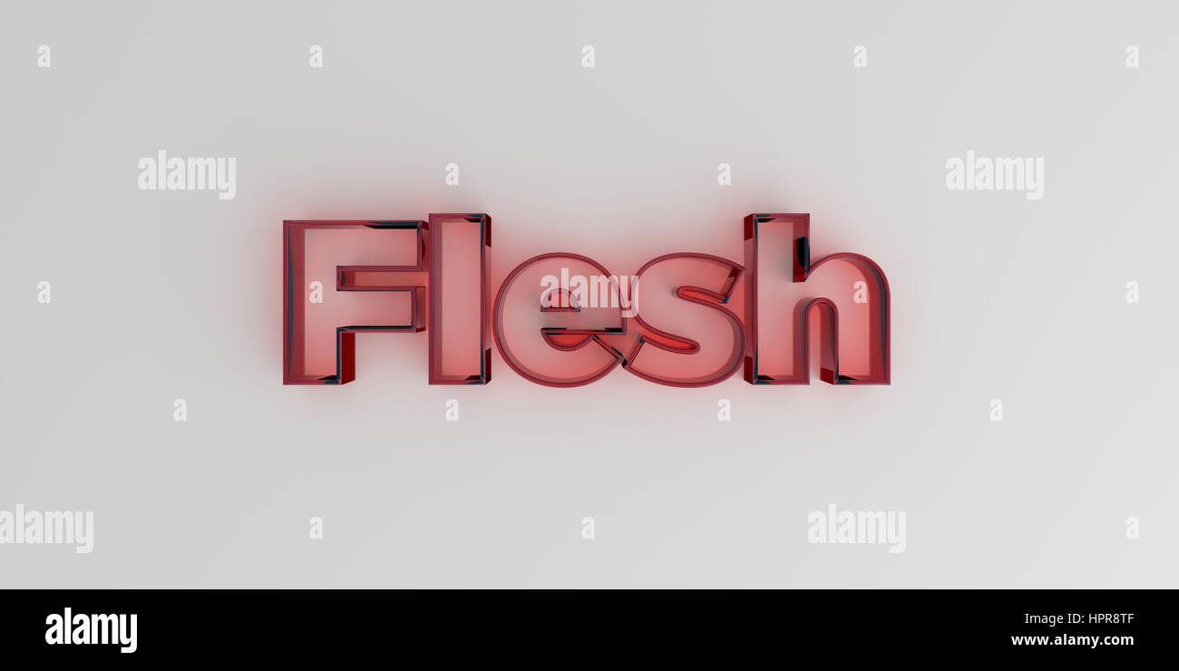 Flesh - Red glass text on white background - 3D rendered royalty free stock image. Stock Photo