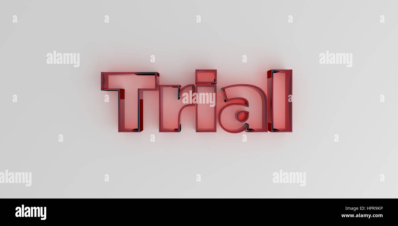 Trials Image Text Trial - Red glass text on white background - 3D rendered royalty free ...